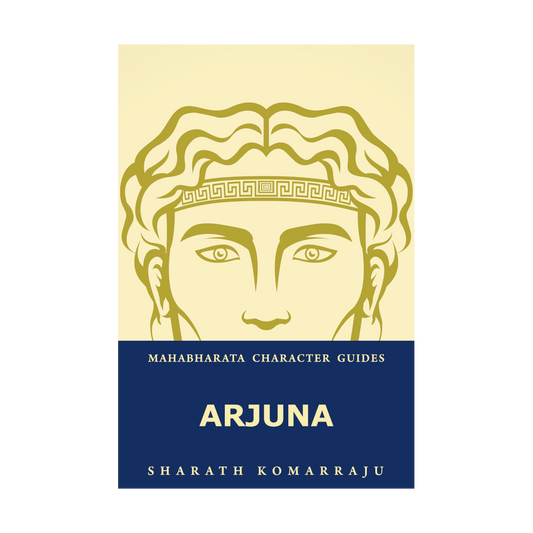 Arjuna: Your Complete Guide to the Mahabharata Hero