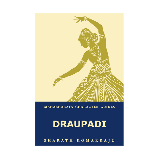 Draupadi: Your Complete Guide to the Mahabharata Heroine