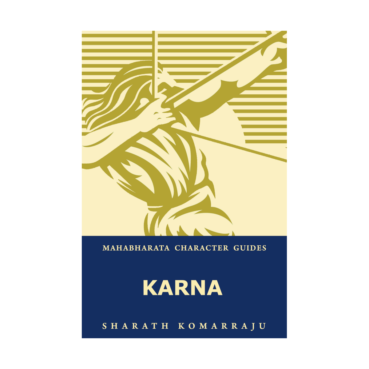 Karna: Your Complete Guide to the Mahabharata Hero